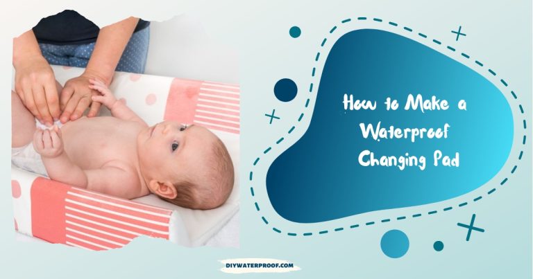 How to Make a Waterproof Changing Pad