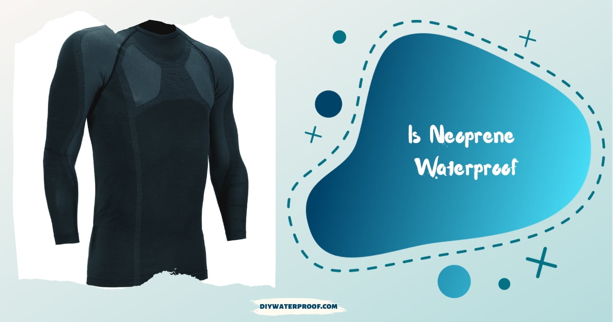 Is Neoprene Waterproof